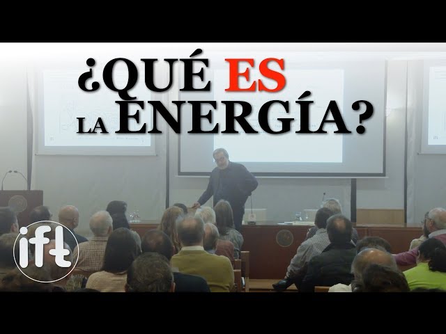 ¿Qué es la energía? | De la vis viva a la vis tenebris