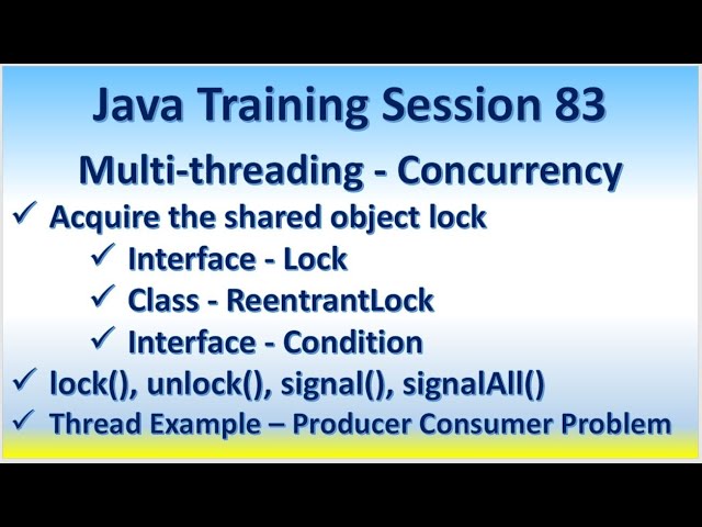 Java Training Session 83 Multi-threading Concurrency Lock ReentrantLock  lock, unlock, await, signal