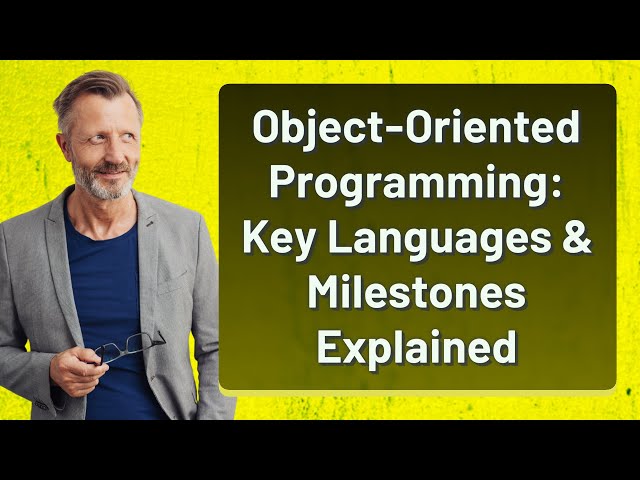 Object-Oriented Programming: Key Languages & Milestones Explained