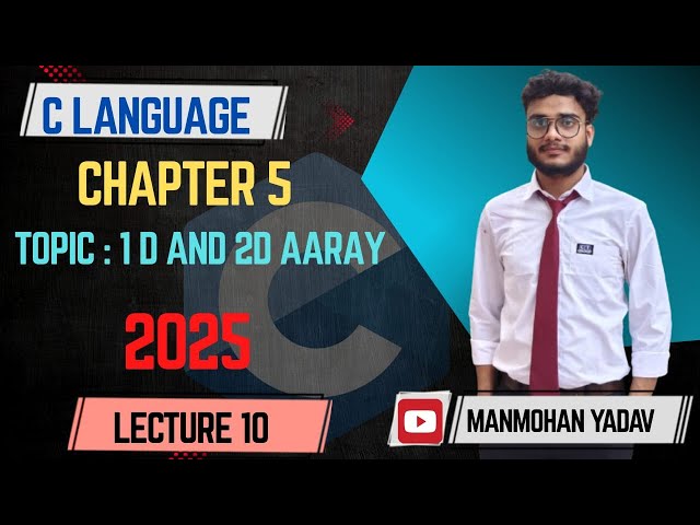 👉 C Language Lecture 10 | 1D and 2D Arrays in C |  Example Programs | Code & Learn with Manmohan