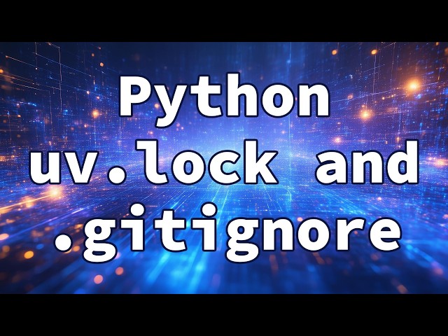 Python uv.lock and .gitignore
