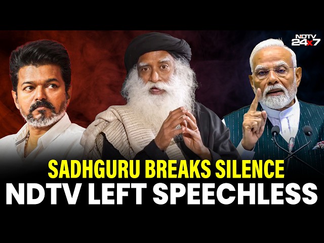 🔴LIVE | Sadhguru SHOCKS NDTV With His Brutally Honest Political Analysis😳