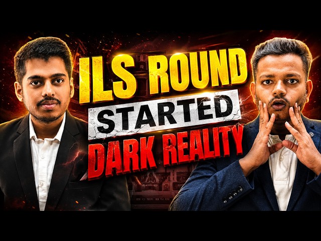 🚨 ILS Round Started! Ye Dark Reality Janna Bahut Zaroori Hai 😨
