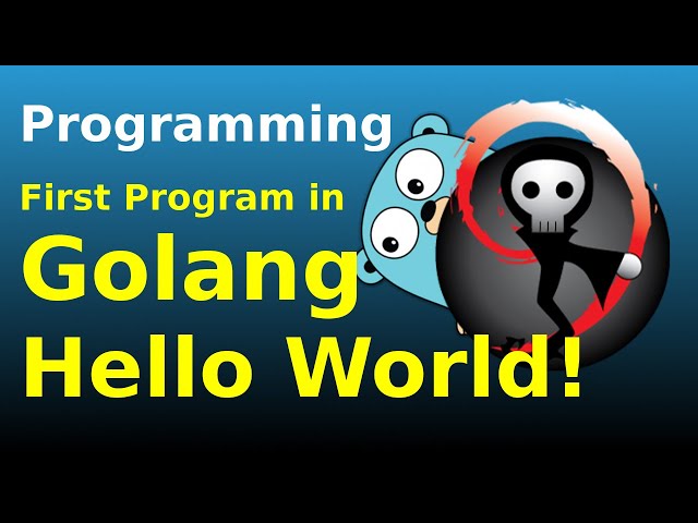 GO Programming 002: First program in Golang - Hello World!