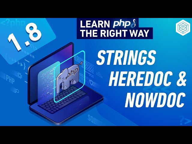 PHP String Data Type - Heredoc & Nowdoc Syntax - Full PHP 8 Tutorial