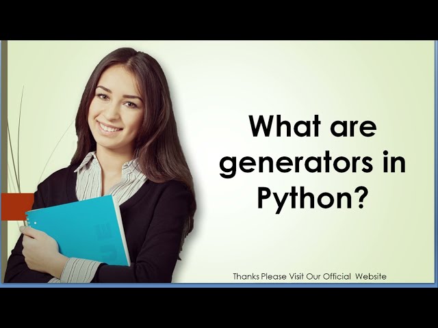 What are generators in Python