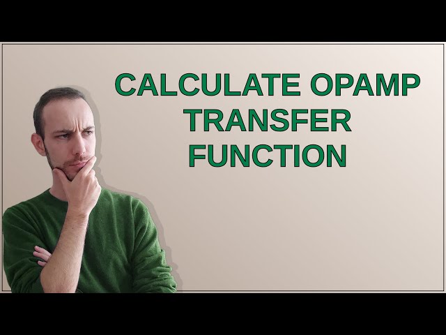 Electronics: Calculate Opamp transfer function