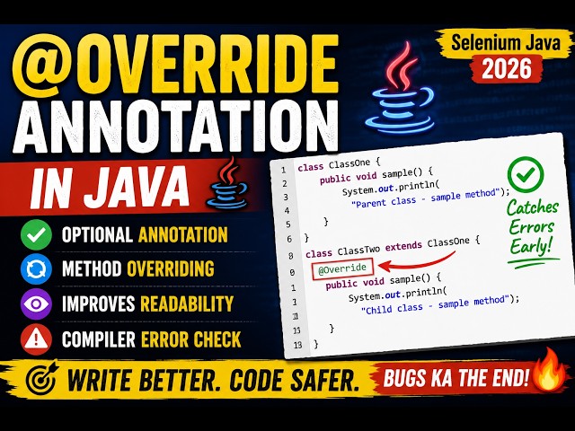 266. override annotation in Java (Selenium Java 2026)