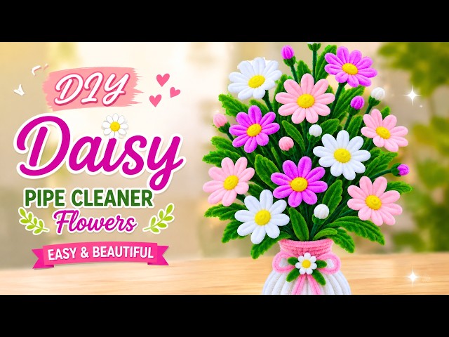 🌼 DIY Daisy Flowers with Chenille Stems 🌸 | Easy Pipe Cleaner Flower Tutorial