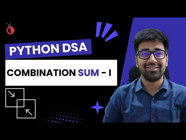 DSA in Python - Combination Sum | Recursion & Backtracking | Leetcode 39 - Part 75 [Hindi]
