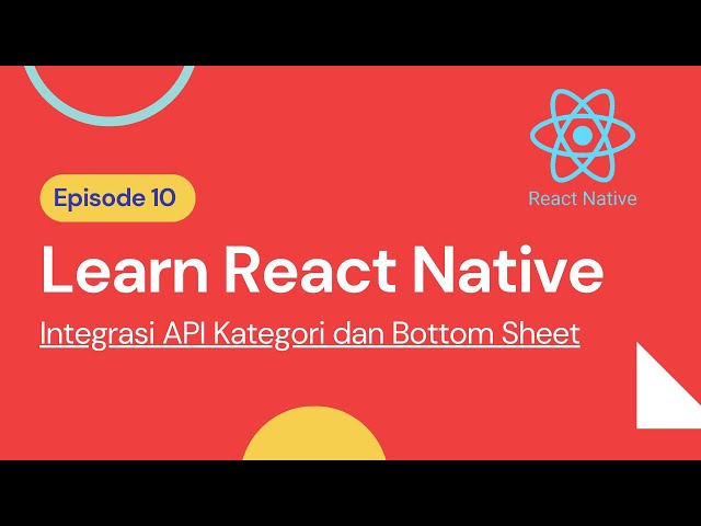#10 Belajar React Native CLI | Integrasi API Kategori dan Bottom Sheet