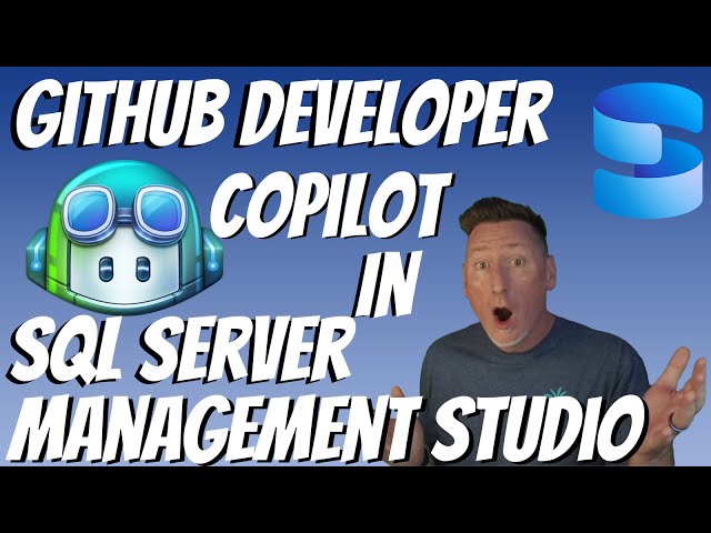 GitHub Developer Copilot in SQL Server Management Studio 22!