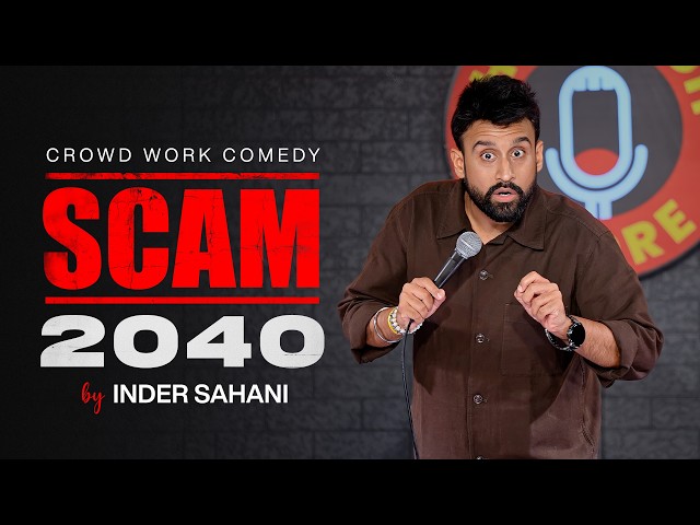 Scam 2040 | Standup comedy by Inder Sahani