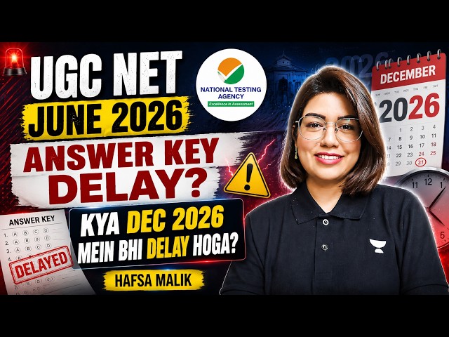 UGC NET June 2026 Delay in Answer Key ? | Kya UGC NET Dec 2026 Exam Hoga Delay ? | Hafsa Malik