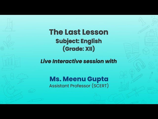 NCERT  The Last Lesson   Subject: English  Class: XII  Live