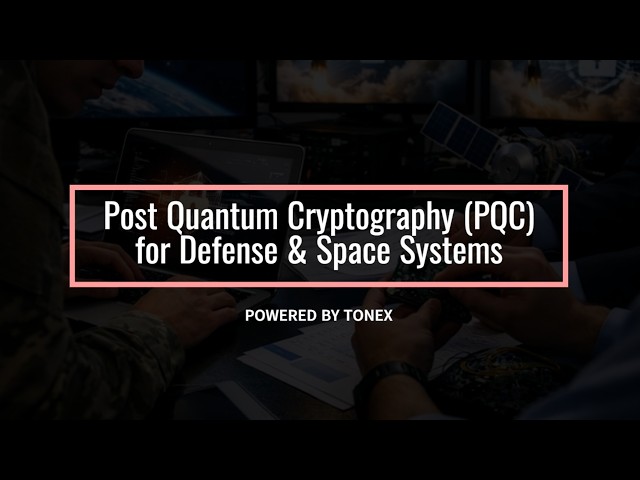 Post Quantum Cryptography (PQC) for Defense & Space Systems Certification Program by Tonex