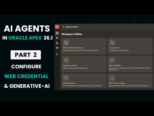 How to Setup Web Credential & Generative AI in Oracle APEX