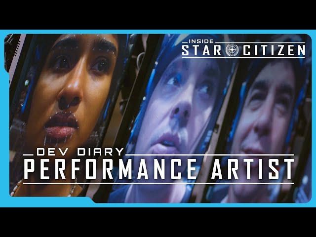 Inside Star Citizen: Dev Diary - Performance Artist