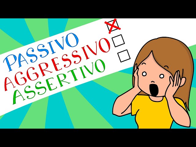 Are you PASSIVE, AGGRESSIVE OR ASSERTIVE?