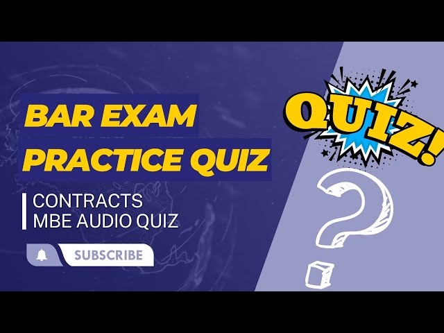 Bar Exam Practice Questions | Contracts MBE (Audio Quiz)