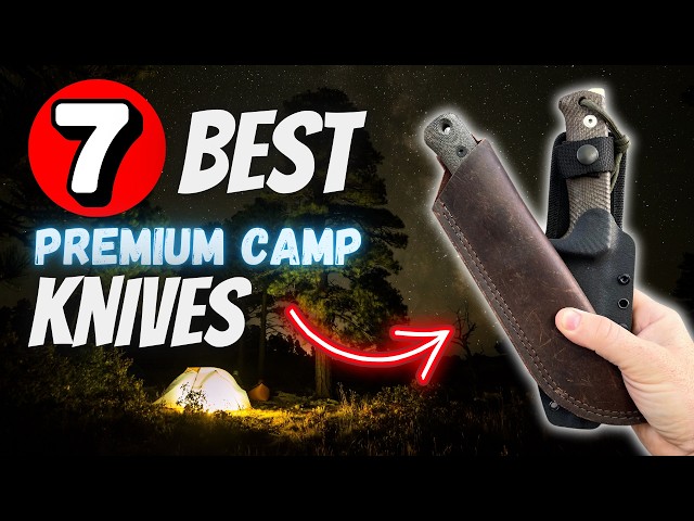The Truth About $300 Camp Knives Nobody Tells You!