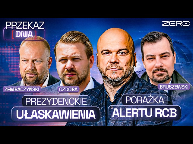PREZYDENCKIE UŁASKAWIENIA, POLITYKA MIGRACYJNA, PORAŻKA ALERTU RCB - PRZEKAZ DNIA