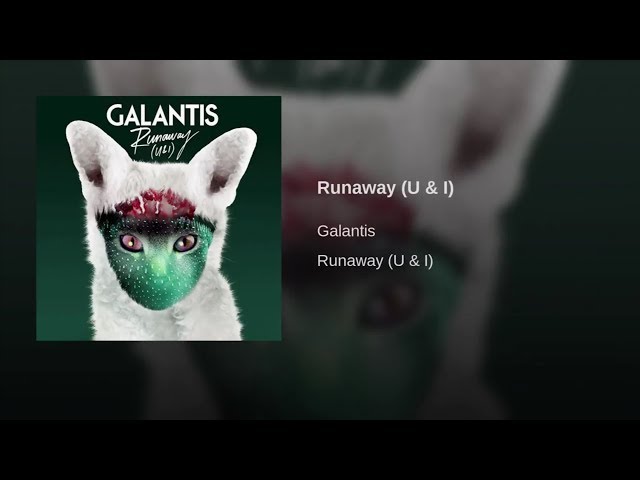 Galantis - Runaway (U & I) [Official Audio]