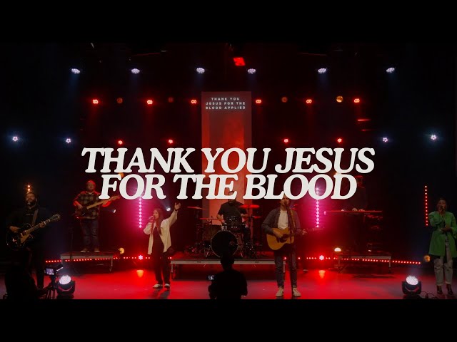 Thank You Jesus For the Blood (Live Worship Moment)