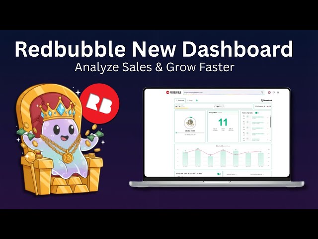 Redbubble New Dashboard – Analyze Sales & Grow Faster