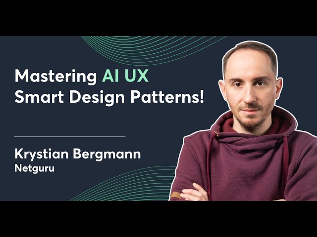 AI Product Design Patterns: Applying UX Patterns to AI-Driven Systems