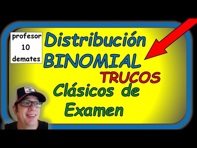 Distribución BINOMIAL ejercicios resueltos de examen probabilidad y estadística 2 bachillerato