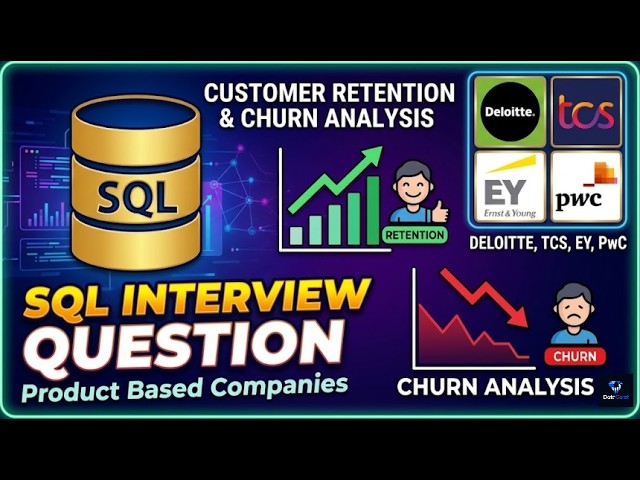 SQL Interview Question Product Based Company| Customer Retention and Churn Analysis| Delloite,TCS,EY