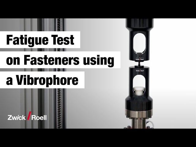Fatigue Test on Fasteners using a ZwickRoell Vibrophore