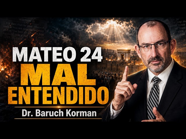 La Verdad Oculta Del Rapto En Mateo 24 | Dr. Baruch Korman (Estudio)