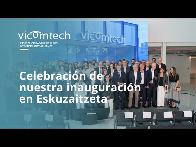 Inauguración nueva sede en Eskuzaitzeta - Vicomtech