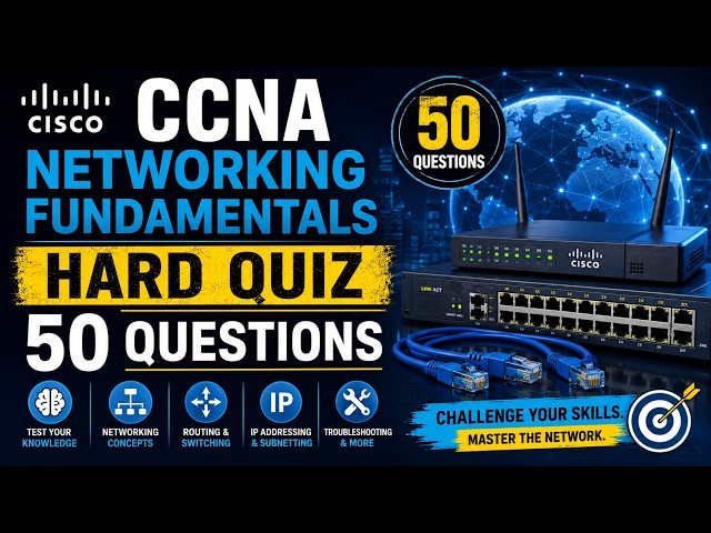 CCNA Networking Fundamentals HARD Quiz | 50 Challenging Questions