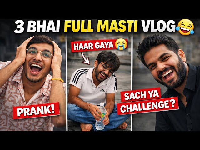 3 Bhai Full Masti Vlog 😂 | Challenge + Prank | Brocode Unfiltered