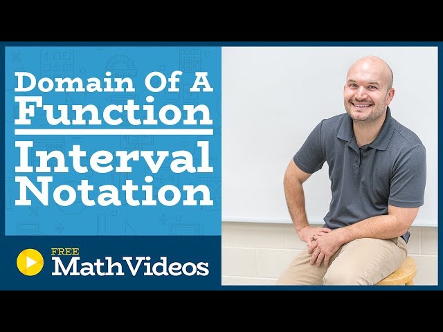 Master Determining the domain of a function using interval notation