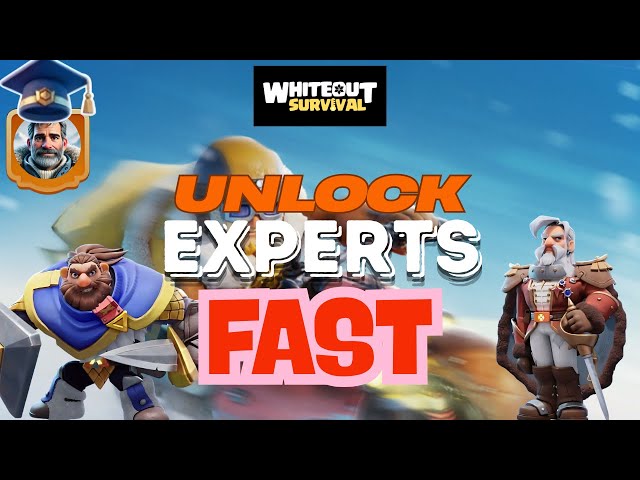 HOW TO UNLOCK EXPERTS FAST in Whiteout Survival