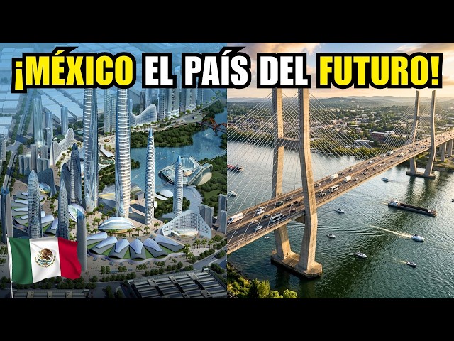 Mega Obras y Megaproyectos que México OCULTA y Nadie Conoce
