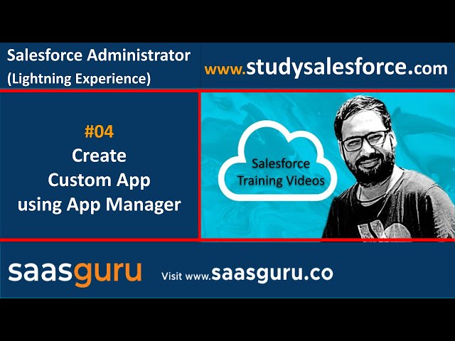 04 Create custom Apps in salesforce lightning experience | Salesforce Training Videos