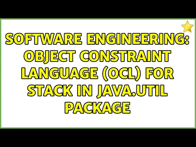 Software Engineering: Object Constraint Language (OCL) for Stack in java.util package