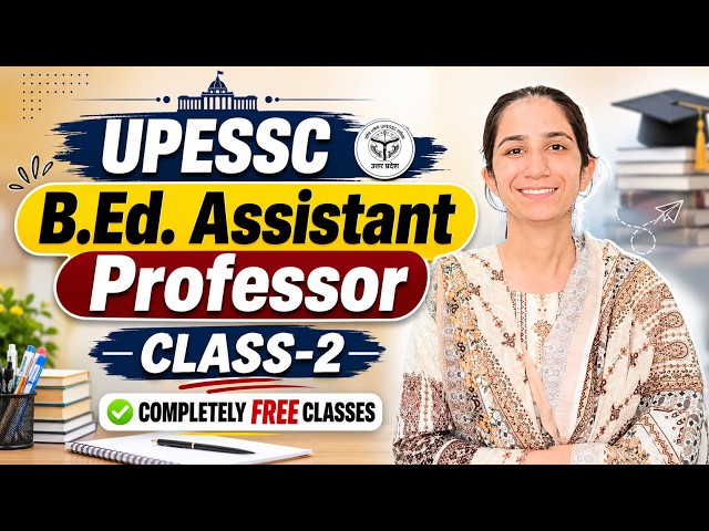 Class-2 UPESSC B.Ed. Assistant Professor Classes By Ravina #uphesc_assistant_professor_advt_no_51