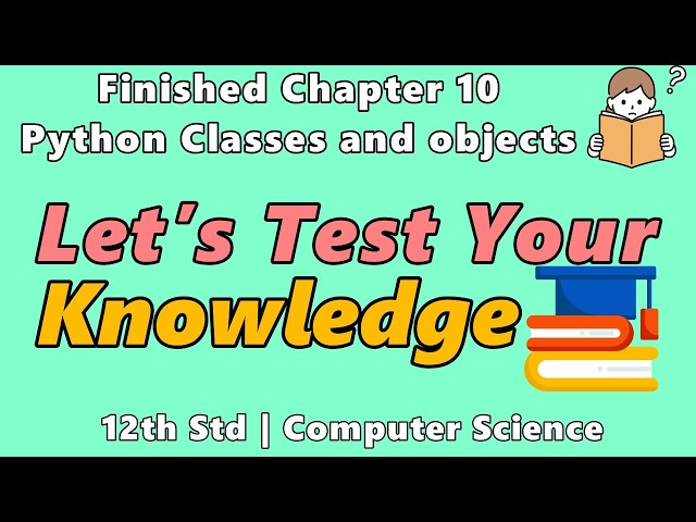 12th Std TN State Board Computer Science Chapter 10 Python Classes and Objects MCQ | Self Test