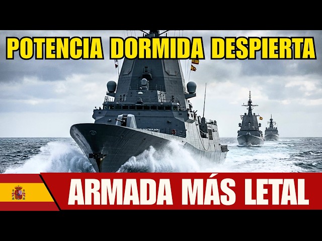 THE SLEEPING GIANT AWAKENS: Spain will have the most lethal navy in Europe in 5 years