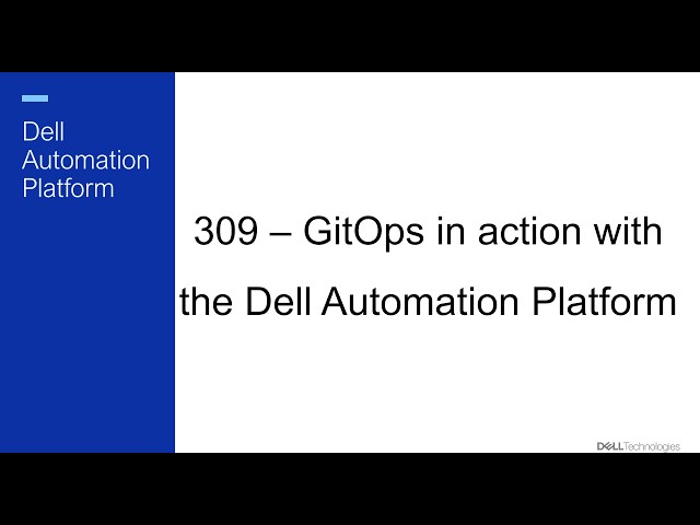 309 – GitOps with the Dell Automation Platform