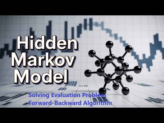 HMM Part 2 : Solving Evaluation Problem Using Forward-Backward Algorithm