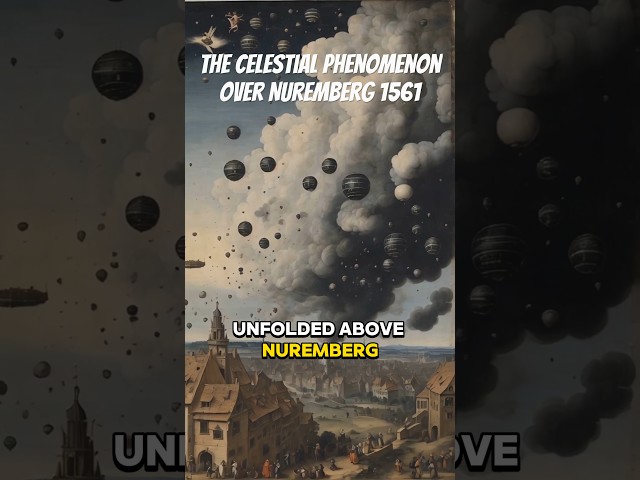 The Celestial Phenomenon Over Nuremberg 1561 #celestialphenomena #phenomenon #nuremberg