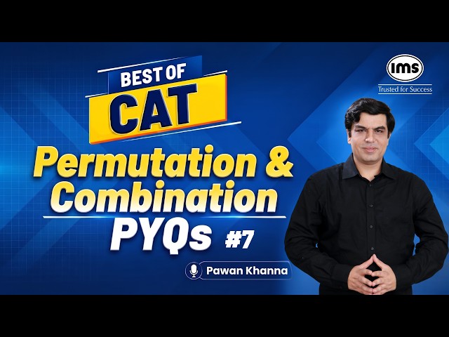#7 Permutation and Combination CAT PYQs 2008 | Best of CAT 2026 | Pawan Khanna