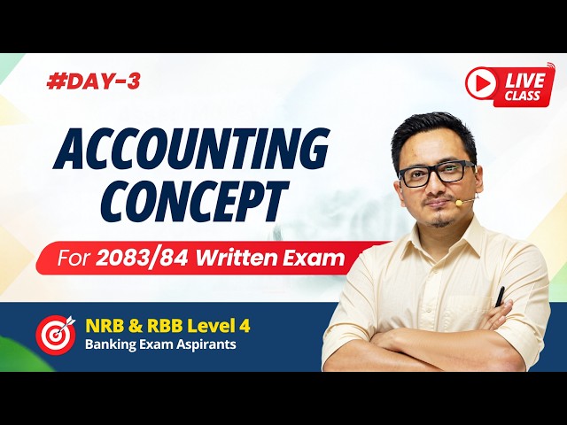 Day 3 | Accounting Concept | NRB & RBB Level 4 Written Paper for 2083/84 Exam | Raju Sir
